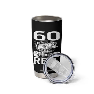 Still Keeping It Reel At 60 Tumbler Cup Fisherman Birthday Gift TS12 Print Your Wear