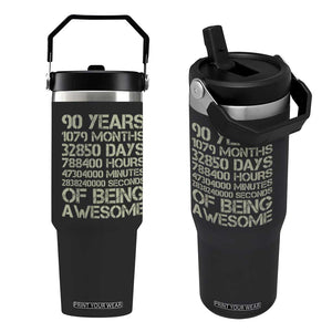 90 Years Of Being Awesome Flip Straw Tumbler 90th Birthday Gift Idea TS12 One Size: 30 oz Black Print Your Wear