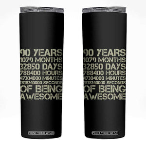 90 Years Of Being Awesome Skinny Tumbler 90th Birthday Gift Idea TS12 Black Print Your Wear