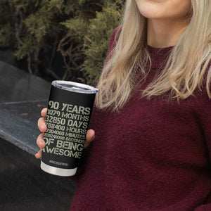 90 Years Of Being Awesome Tumbler Cup 90th Birthday Gift Idea TS12 Print Your Wear