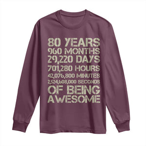 Vintage 80th Birthday Gift Long Sleeve Shirt 80 Years Of Being Awesome TS12 Maroon Print Your Wear