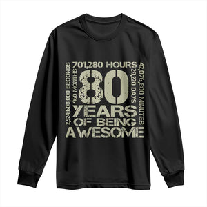 80th Milestone Birthday Long Sleeve Shirt 80 Years Of Being Awesome TS12 Black Print Your Wear