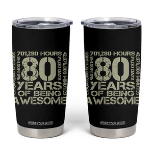 80th Milestone Birthday Tumbler Cup 80 Years Of Being Awesome TS12 Black Print Your Wear
