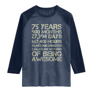 Vintage 75th Milestone Birthday Raglan Shirt 75 Years Of Being Awesome TS12 Heather Denim Navy Print Your Wear