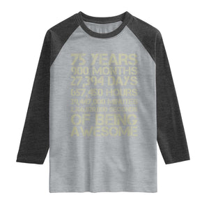 Vintage 75th Milestone Birthday Raglan Shirt 75 Years Of Being Awesome TS12 Heather Gray Heather Charcoal Print Your Wear