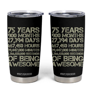 Vintage 75th Milestone Birthday Tumbler Cup 75 Years Of Being Awesome TS12 Black Print Your Wear