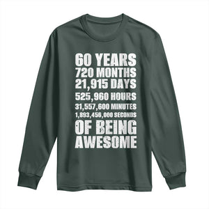 Cheers To 60 Years Birthday Long Sleeve Shirt Sixty Years Of Awesome TS12 Dark Forest Green Print Your Wear