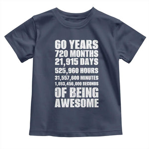 Cheers To 60 Years Birthday Toddler T Shirt Sixty Years Of Awesome TS12 Navy Print Your Wear