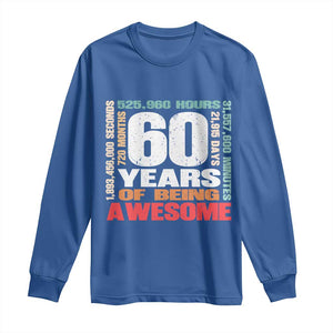 Retro 60 Years Of Being Awesome Long Sleeve Shirt 60th Birthday Gift Idea TS12 Royal Blue Print Your Wear