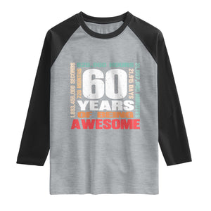 Retro 60 Years Of Being Awesome Raglan Shirt 60th Birthday Gift Idea TS12 Heather Gray Black Print Your Wear