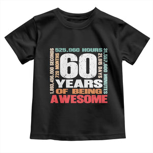 Retro 60 Years Of Being Awesome Toddler T Shirt 60th Birthday Gift Idea TS12 Black Print Your Wear