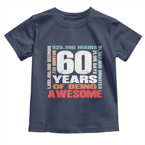 Retro 60 Years Of Being Awesome Toddler T Shirt 60th Birthday Gift Idea TS12 Navy Print Your Wear