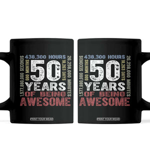 Vintage 50 Years Of Being Awesome Coffee Mug 50th Birthday Legend Gift Idea TS12 Black Print Your Wear