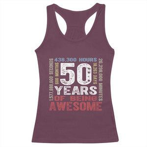Vintage 50 Years Of Being Awesome Racerback Tank Top 50th Birthday Legend Gift Idea TS12 Maroon Print Your Wear