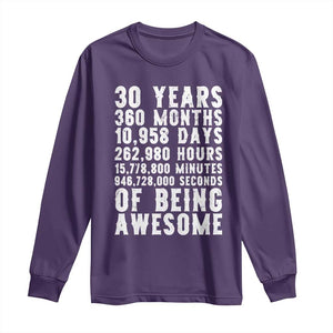 Funny 30th Birthday Long Sleeve Shirt Thirty Years Of Being Awesome TS12 Purple Print Your Wear