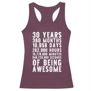 Funny 30th Birthday Racerback Tank Top Thirty Years Of Being Awesome TS12 Maroon Print Your Wear