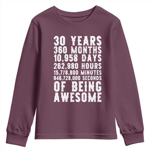 Funny 30th Birthday Youth Sweatshirt Thirty Years Of Being Awesome TS12 Maroon Print Your Wear
