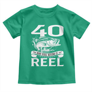 Still Keeping It Reel At 40 Toddler T Shirt Fisherman Birthday Gift TS12 Irish Green Print Your Wear