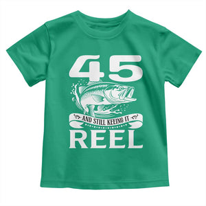 Still Keeping It Reel At 45 Toddler T Shirt Fisherman Birthday Gift TS12 Irish Green Print Your Wear