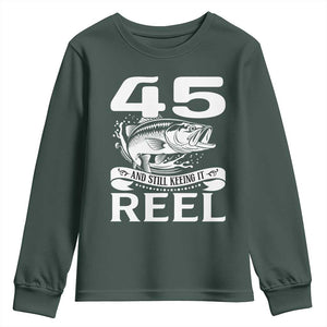 Still Keeping It Reel At 45 Youth Sweatshirt Fisherman Birthday Gift TS12 Dark Forest Green Print Your Wear