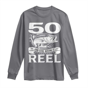 Still Keeping It Reel At 50 Long Sleeve Shirt Fisherman Birthday Gift TS12 Charcoal Print Your Wear