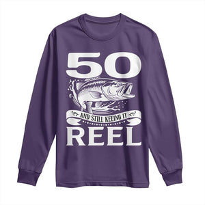 Still Keeping It Reel At 50 Long Sleeve Shirt Fisherman Birthday Gift TS12 Purple Print Your Wear