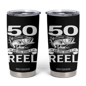 Still Keeping It Reel At 50 Tumbler Cup Fisherman Birthday Gift TS12 Black Print Your Wear