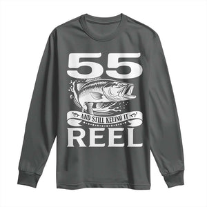 Still Keeping It Reel At 55 Long Sleeve Shirt Fisherman Birthday Gift TS12 Dark Heather Print Your Wear