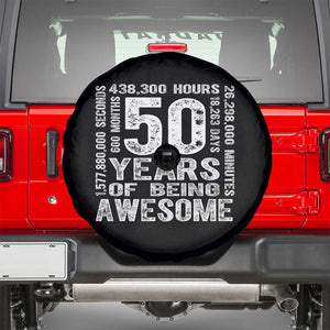 Funny 50th Birthday Gift Spare Tire Cover 50 Years Of Being Awesome TS12 Black Print Your Wear