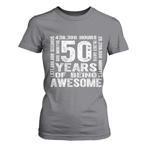 Funny 50th Birthday Gift T Shirt For Women 50 Years Of Being Awesome TS12 Charcoal Print Your Wear