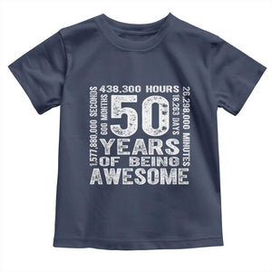 Funny 50th Birthday Gift Toddler T Shirt 50 Years Of Being Awesome TS12 Navy Print Your Wear