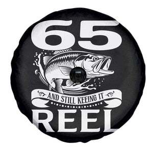 Still Keeping It Reel At 65 Spare Tire Cover Fisherman Birthday Gift TS12 Print Your Wear