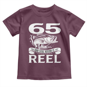 Still Keeping It Reel At 65 Toddler T Shirt Fisherman Birthday Gift TS12 Maroon Print Your Wear