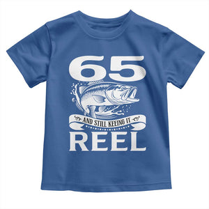 Still Keeping It Reel At 65 Toddler T Shirt Fisherman Birthday Gift TS12 Royal Blue Print Your Wear