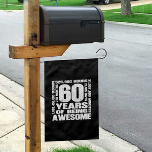 60th Milestone Birthday Gift Garden Flag 60 Years Of Being Awesome TS12 Print Your Wear