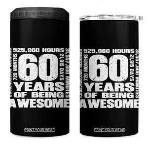 60th Milestone Birthday Gift 4 in 1 Can Cooler Tumbler 60 Years Of Being Awesome TS12 One Size: 16 oz Black Print Your Wear