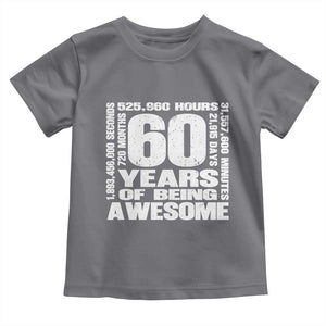 60th Milestone Birthday Gift Toddler T Shirt 60 Years Of Being Awesome TS12 Charcoal Print Your Wear