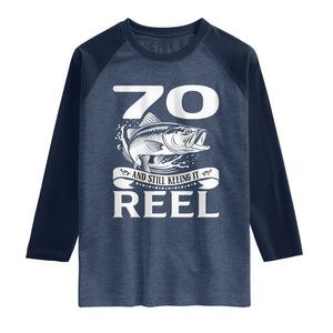 Still Keeping It Reel At 70 Raglan Shirt Fisherman Birthday Gift TS12 Heather Denim Navy Print Your Wear