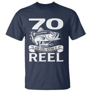 Still Keeping It Reel At 70 T Shirt Fisherman Birthday Gift TS12 Navy Print Your Wear