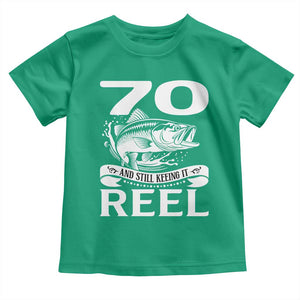 Still Keeping It Reel At 70 Toddler T Shirt Fisherman Birthday Gift TS12 Irish Green Print Your Wear