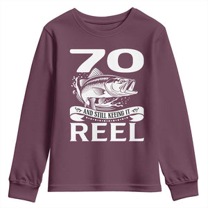 Still Keeping It Reel At 70 Youth Sweatshirt Fisherman Birthday Gift TS12 Maroon Print Your Wear