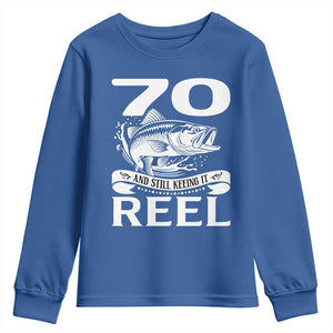 Still Keeping It Reel At 70 Youth Sweatshirt Fisherman Birthday Gift TS12 Royal Blue Print Your Wear