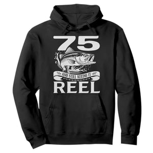 Still Keeping It Reel At 75 Hoodie Fisherman Birthday Gift TS12 Black Print Your Wear
