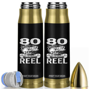 Still Keeping It Reel At 80 Bullet Tumbler Fisherman Birthday Gift TS12 Black Print Your Wear