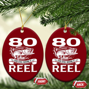Still Keeping It Reel At 80 Ceramic Ornament Fisherman Birthday Gift TS12 Print Your Wear