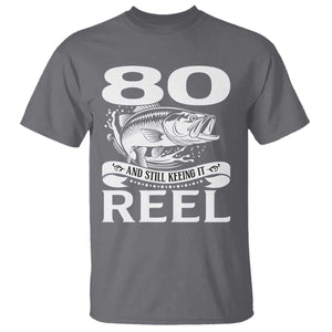 Still Keeping It Reel At 80 T Shirt Fisherman Birthday Gift TS12 Charcoal Print Your Wear