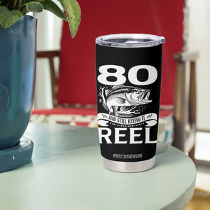 Still Keeping It Reel At 80 Tumbler Cup Fisherman Birthday Gift TS12 Print Your Wear