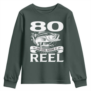 Still Keeping It Reel At 80 Youth Sweatshirt Fisherman Birthday Gift TS12 Dark Forest Green Print Your Wear