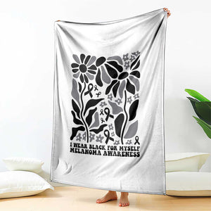 Melanoma Awareness Throw Blanket I Wear Black For Myself Skin Cancer Survivor TS12 Print Your Wear