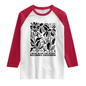 Melanoma Awareness Raglan Shirt I Wear Black For Myself Skin Cancer Survivor TS12 White Red Print Your Wear